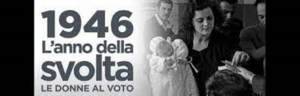 2 giugno 1946, 75 anni dopo, “Il voto delle donne”